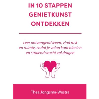 In 10 Stappen Genietkunst Ontdekken - In 10 Stappen - Thea Jongsma-Westra