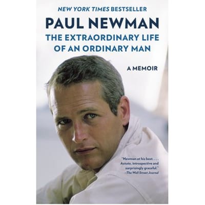 The Extraordinary Life Of An Ordinary Man - Paul Newman