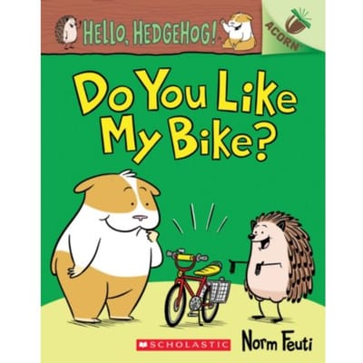 Hello, Hedgehog: Do You Like My Bike? - Acorn - Norm Feuti