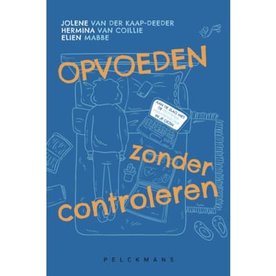 Opvoeden Zonder Controleren - Jolene van der Kaap-Deeder