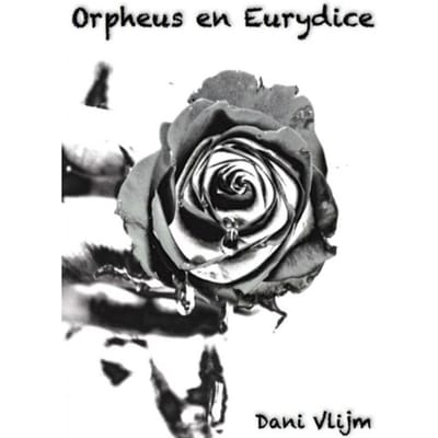 Orpheus En Eurydice - Dani Vlijm