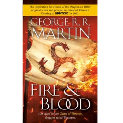 Fire & Blood - A Song Of Ice And Fire - George R. R. Martin