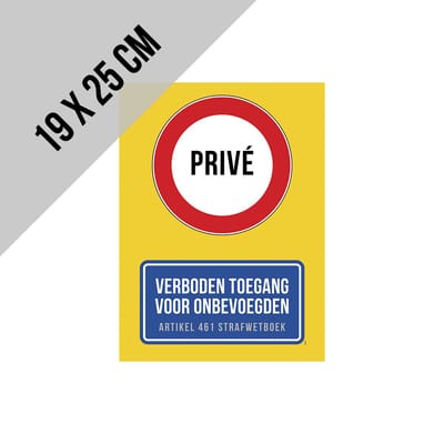 Pictogram/ bord | "Privé - Verboden toegang voor onbevoegden - Art. 461 strafwetboek" | 19 x 25 cm | Kunststof | Privaat | Geel | 1 stuk