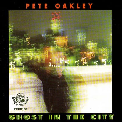 Pete Oakley - Ghost In The City (CD)