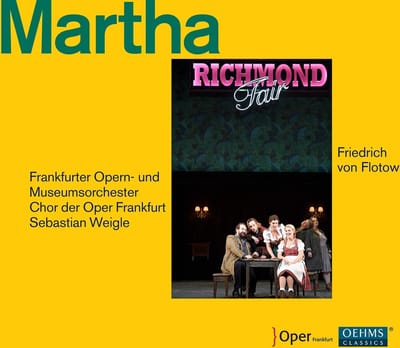 Frankfurter Opern- Und Museumsorchester, Chorus Of The Frankfurt Opera, Sebastian Weigle - Flotow: Martha Or The Fair At Richmond (2 CD)