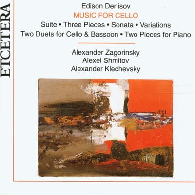 Alexander Zagorinsky, Alexei Shmitov, Alexander Klechevsky - Denisov: Music For Cello (CD)