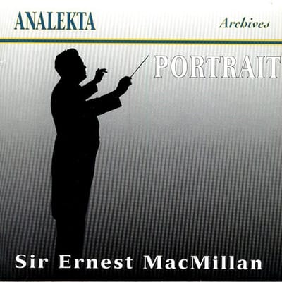 Sir Ernest McMillan - Portrait (CD)