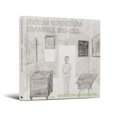 Drawings 1992-2025 - Jockum Nordstrom