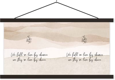 Posterhanger incl. Poster 60x30 cm - Schoolplaat - Quotes - Spreuken - Quotes - We fall in love by chance, we stay in love by choice - Textielposter - Zwarte latten