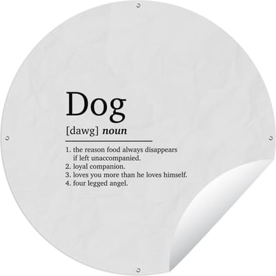 Tuincirkel Spreuken - Dog - Woordenboek - Hond definitie - Dieren - Quotes - 60x60 cm - Ronde Tuinposter - Buiten
