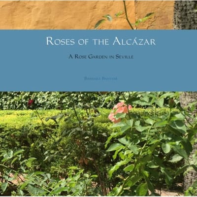 Roses Of The Alcázar - Barbara Bahtiar