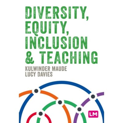 Diversity, Equity, Inclusion And Teaching - Primary Teaching Now - Kulwinder Maude