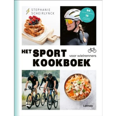 Het Sportkookboek Voor Wielrenners - Het Sportkookboek - Stephanie Scheirlynck