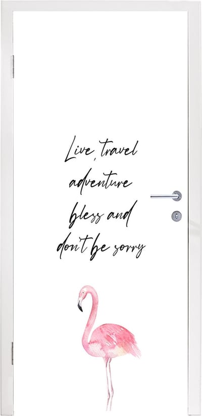 Deursticker Quotes - Live, travel, adventure, bless and don't be sorry - Spreuken - Flamingo - 95x235 cm - Deurposter