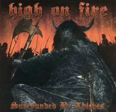 Surrounded By Thieves - High On Fire