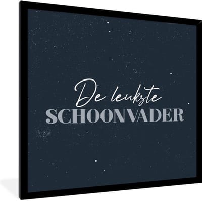 Fotolijst incl. Poster - Mannen cadeautjes - Schoonvader - Quote - De leukste schoonvader - Spreuken - 40x40 cm - Posterlijst