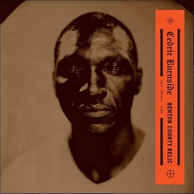 Cedric Burnside - Benton County Relic (CD)