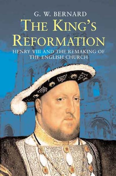 The King's Reformation - G. W. Bernard
