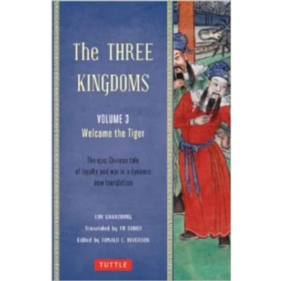 The Three Kingdoms, Volume 3: Welcome The Tiger - Luo Guanzhong