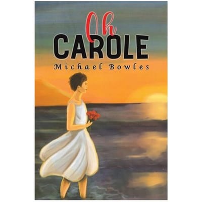 Oh Carole - Michael Bowles