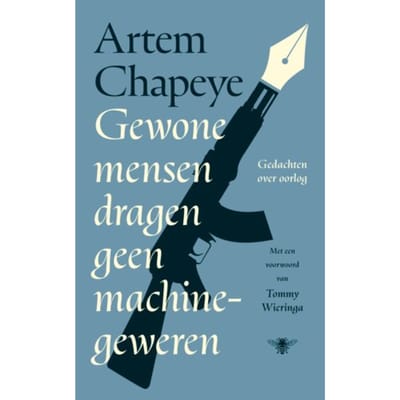 Gewone Mensen Dragen Geen Machinegeweren - Artem Chapeye