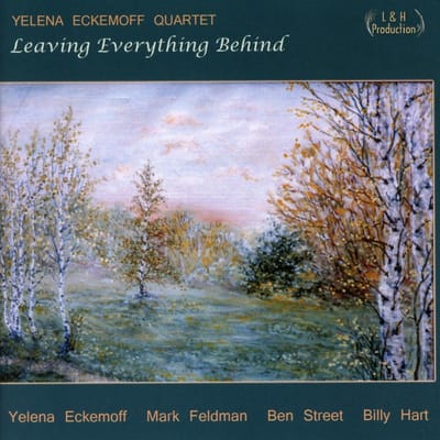 Yelena Eckemoff Quartet - Leaving Everything Behind (CD)