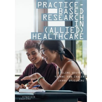 Practice-Based Research In (Allied) Health Care - Eveline Wouters