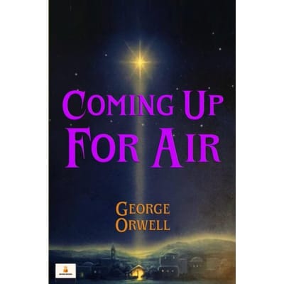 Coming Up For Air - George Orwell