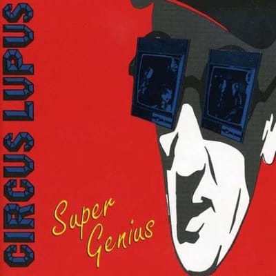 Circus Lupus - Super Genius (CD) (Remastered)