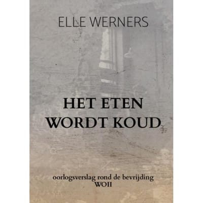 Het Eten Wordt Koud - ELLE WERNERS