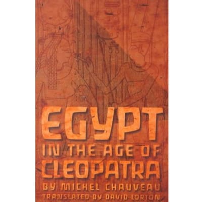 Egypt In The Age Of Cleopatra - Chauveau, Michel