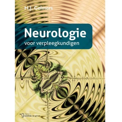 Neurologie Voor Verpleegkundigen - H.J. Gelmers