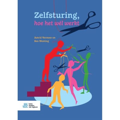 Zelfsturing, Hoe Het Wél Werkt - Astrid Vermeer