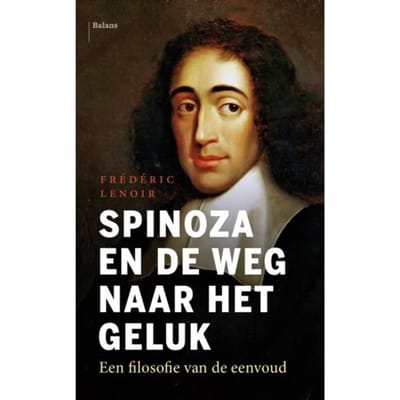 Spinoza En De Weg Naar Het Geluk - Frédéric Lenoir