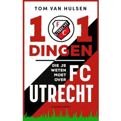 101 Dingen Die Je Weten Moet Over Fc Utrecht - Tom van Hulsen