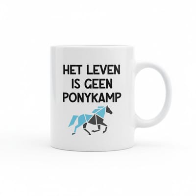 Het Leven Is Geen Ponykamp Mok – Grappige Nederlandse Tekst – Witte Keramische Koffiemok 330 ml