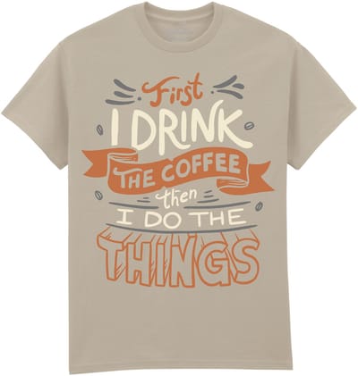 First I Drink The Coffee The Coloured House T-shirt M