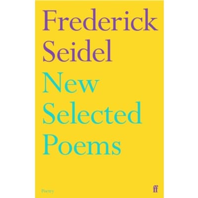 New Selected Poems - Frederick Seidel