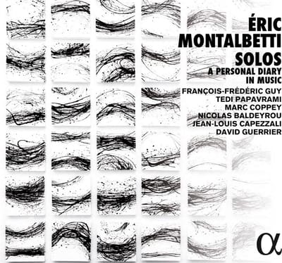 François-Frederic Guy, Tedi Papavrami & Mark Coppey - Éric Montalbetti: Solos. A Personal Diary In Music (CD)