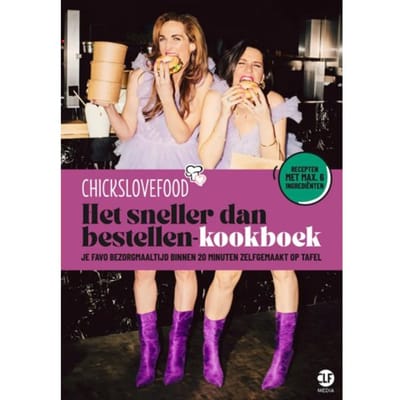 Het Sneller Dan Bestellen-Kookboek - Chickslovefood - Nina de Bruijn