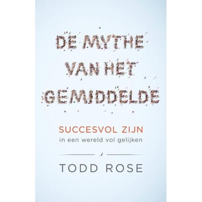 De Mythe Van Het Gemiddelde - Todd Rose
