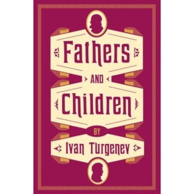 Fathers And Children: New Translation - Evergreens - Ivan Turgenev