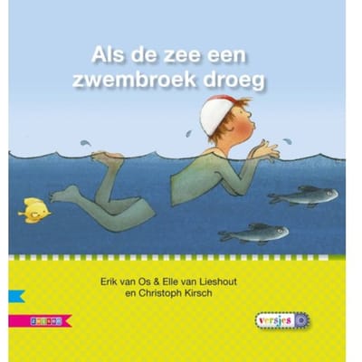 Als De Zee Een Zwembroek Droeg - Veilig Leren Lezen - Erik van Os