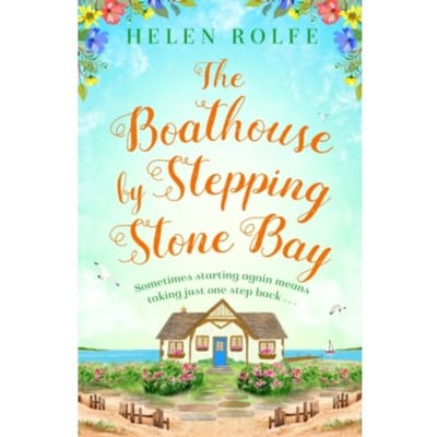The Boathouse By Stepping Stone Bay - Helen Rolfe