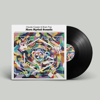 Claude Cooper & Brain Fog - More Myriad Sounds (LP)