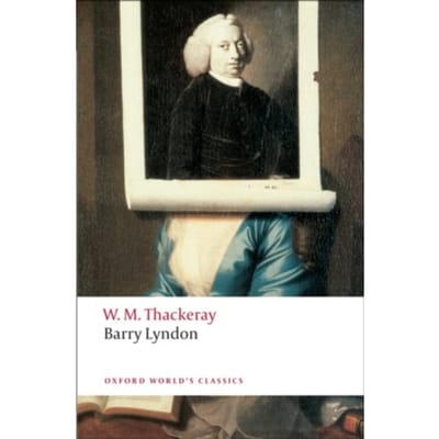 Barry Lyndon - Oxford World's Classics - William Makepeace Thackeray