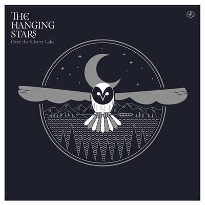 The Hanging Stars - Over The Silvery Lake (LP)