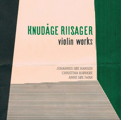 Christina Bjørkøe, Johannes Søe Hansen, Anne Søe Iwan - Riisager: Violin Works (SACD)