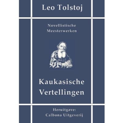 Kaukasische Vertellingen - Leo Tolstoj