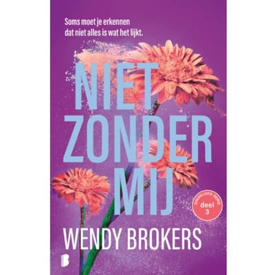 Niet Zonder Mij - Eindeloos - Wendy Brokers